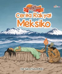 Image of SERI CERITA RAKYAT DUNIA - CERITA RAKYAT MEKSIKO