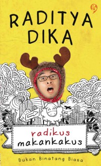 Image of Radikus MakanKakus Bukan Binatang Biasa