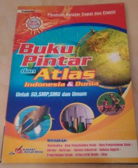 Image of Buku pintar dan atlas Indonesia dan dunia : Untuk SD, SMP, SMU dan Umum