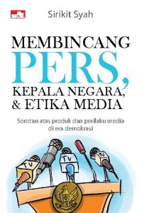 Image of Membincang Pers, Kepala Negara & Etika Media