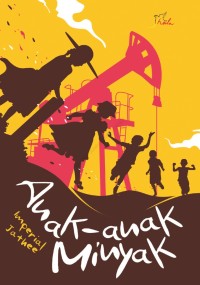 Image of Anak-anak minyak : Pangkalan Brandan air mata terakhir.