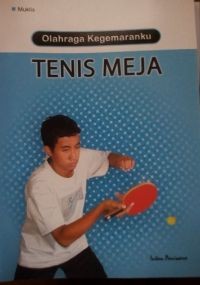 Image of Olahraga Kegemaranku; Tenis Meja