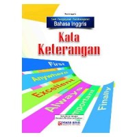 Image of SERI PENGAYAAN PEMBELAJARAN BAHASA INGGRIS : KATA KETERANGAN