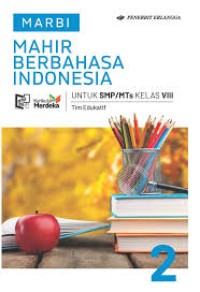 Image of MAHIR BERBAHASA INDONESIA/ Kumer SMP Kelas VIII